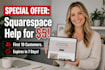 provide expert squarespace help, website design, and redesign services