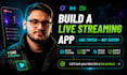 live streaming app twitch clone livestream app streaming mobile app live video