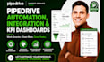 automate pipedrive, integrate apps and kpis dashboard