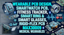 design wearable pcb smartwatch fitness tracker smart ring and rigid flex pcb