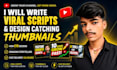 write viral youtube scripts and design stunning thumbnails