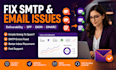 fix SMTP issues, improve email deliverability and setup spf dkim dmarc