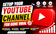 professionally setup and optimize your youtube channel