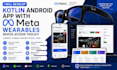 develop a kotlin android app with meta wearables device access toolkit