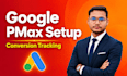 setup google ads performance max campaign with conversion tracking
