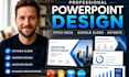 design powerpoint, pitch deck, google slides and keynote