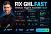 fix any gohighlevel workflow, trigger, automation, email