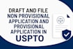 draft and file non provisional application and provisional application in uspto
