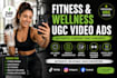 create fitness and wellness ugc video ads