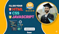 do your HTML, CSS, and javascript projects