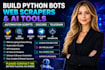 build python bots web scrapers ai tools, automation script telegram discord bot
