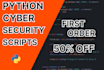 develop custom python cybersecurity and security tools