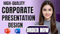 design a corporate business powerpoint presentation or pitch deck presentation