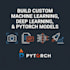 build custom machine learning, deep learning, and pytorch models