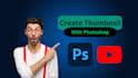 design professional youtube thumbnails using photoshop