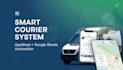 create an appsheet courier management app, delivery and logistics tracking app