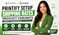configure printify shipping rate product variants shopify integration automation