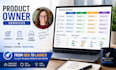 be your product owner or project manager