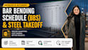 prepare a detailed bar bending schedule bbs and steel takeoff
