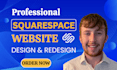 do squarespace website design, redesign squarespace and fix squarespace SEO