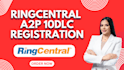 ringcentral a2p 10dlc registration