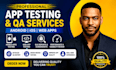 do professional app testing and QA for android, ios, and web apps