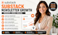promote substack newsletter, grow subscribers and engagement