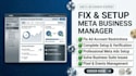 fix and setup meta business manager, meta ads setup, fix ads account issues