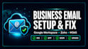 set up google workspace, business email, verify domain and fix dns issues