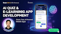 develop ai powered quiz and e learning mobile apps