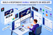 build a responsive bubble website, or bubble web app, as a bubble developer