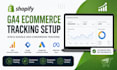 setup shopify ga4 ecommerce tracking GTM google ads conversion tracking