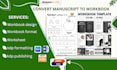 convert your manuscript into a professional workbook for KDP publishing
