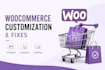 customize woocommerce and fix woocommerce issues