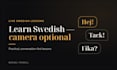 teach you practical swedish on a live call, camera optional