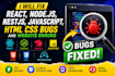 fix react nodejs nestjs javascript HTML CSS bugs and website errors