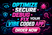develop, debug, build, fix vibe coded app