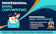 be your expert email copywriter and content writer