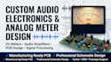 develop custom audio electronics and analog vu meter hardware, and pcb design