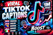 write engaging tiktok captions