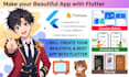 create flutter ios android apps, websites, and chatbots