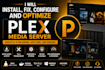 install, fix, configure and optimize plex media server