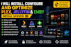 install, configure, optimize plex, jellyfin and emby media server