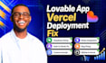deploy your lovable app to vercel, fix lovable ai, migrate supabase hypaa claude
