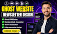 design ghost cms, ghost blog website, ghost theme membership, ghost newsletter