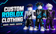 design professional roblox clothing, shirts, pants, and outfits