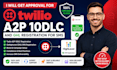complete twilio a2p 10dlc approval and gohighlevel SMS registration