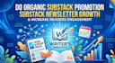 do substack promotion, substack newsletter, organic substack subscribers growth