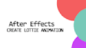 create a professional looped lottie animation
