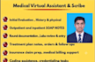 medical virtual assistance and scribe